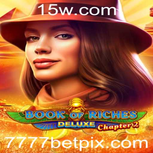 Explorando o Mundo de Aventuras em Book of Riches Deluxe Chapter 2 na 7777bet