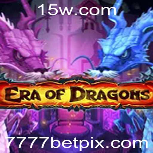Explorando as Aventuras de EraOfDragons e as Oportunidades do 7777bet